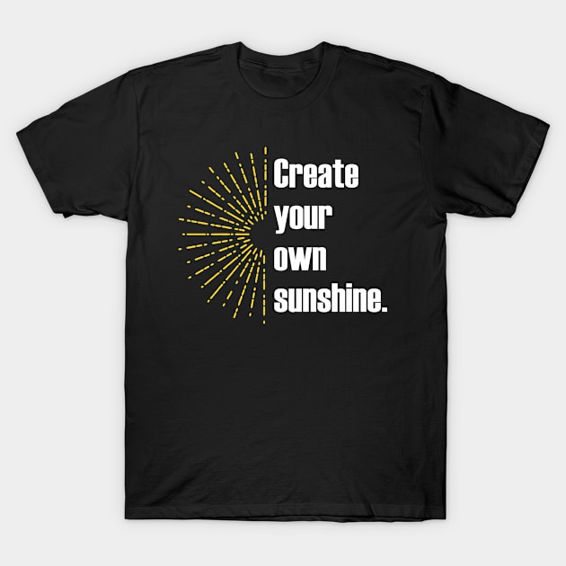 Create your own sunshine T-Shirt by Qasim